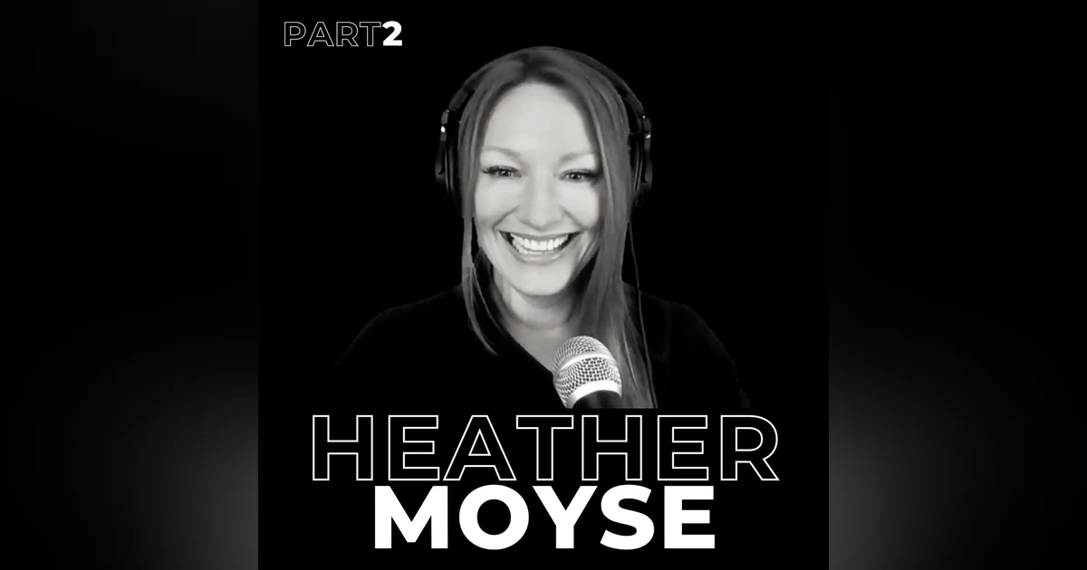 22. Part 2 – Pursuing Possibilities with Heather Moyse