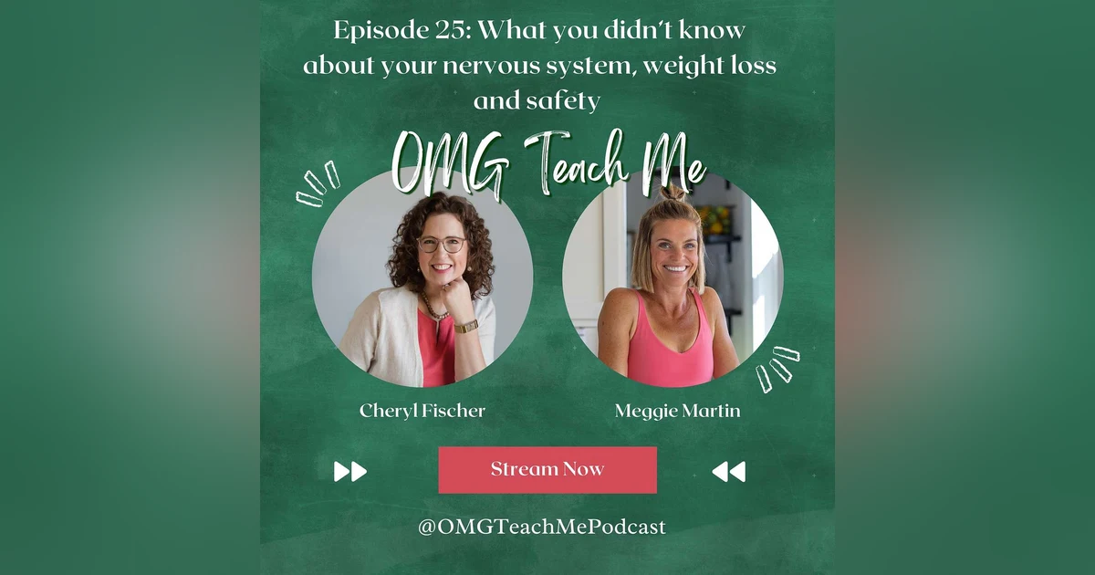 Ep. 25: What you didn’t know about your nervous system, weight loss and safety