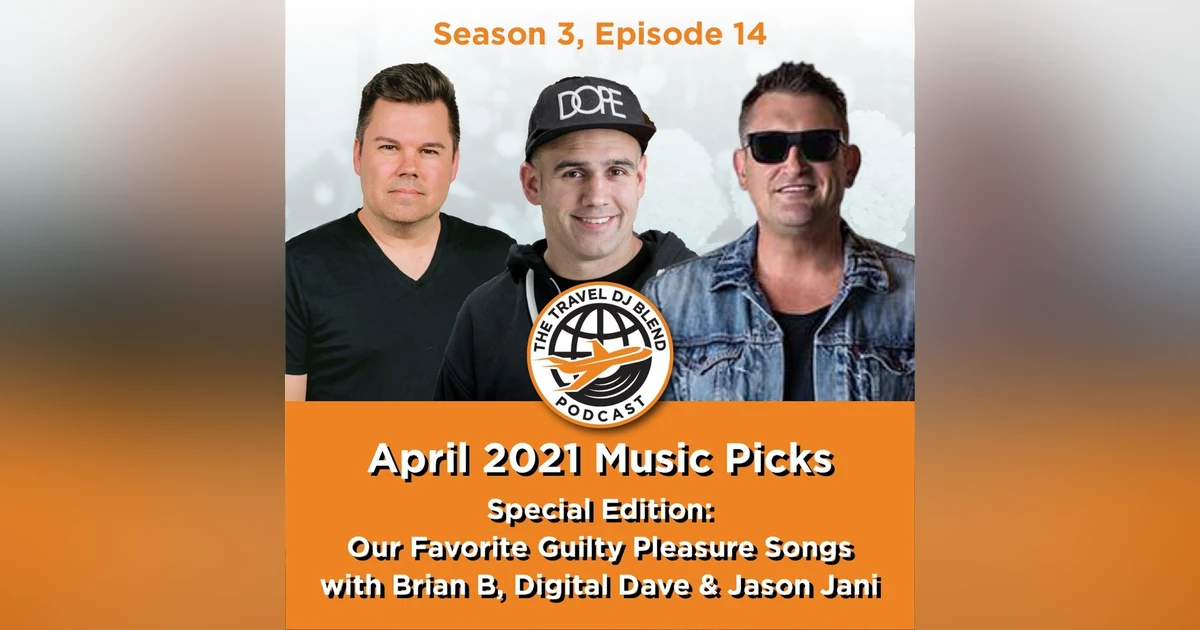 Guilty Pleasures: April 2021 Music Picks with Brian B, Digital Dave, & Jason Jani