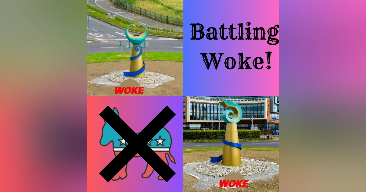 Battling the Woke!