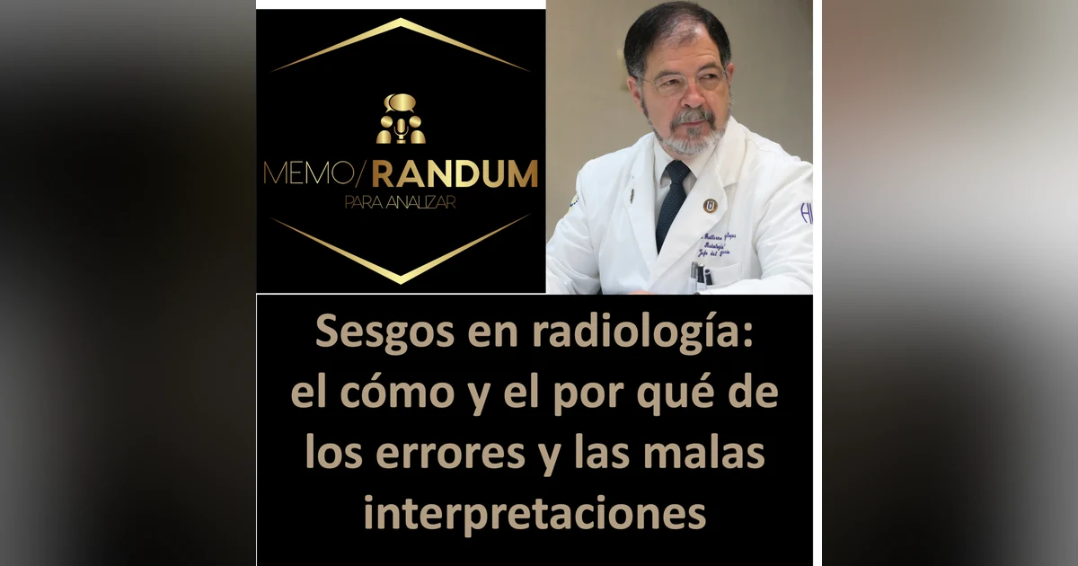Sesgos en radiología: el cómo y el por qué de los errores y las malas interpretaciones