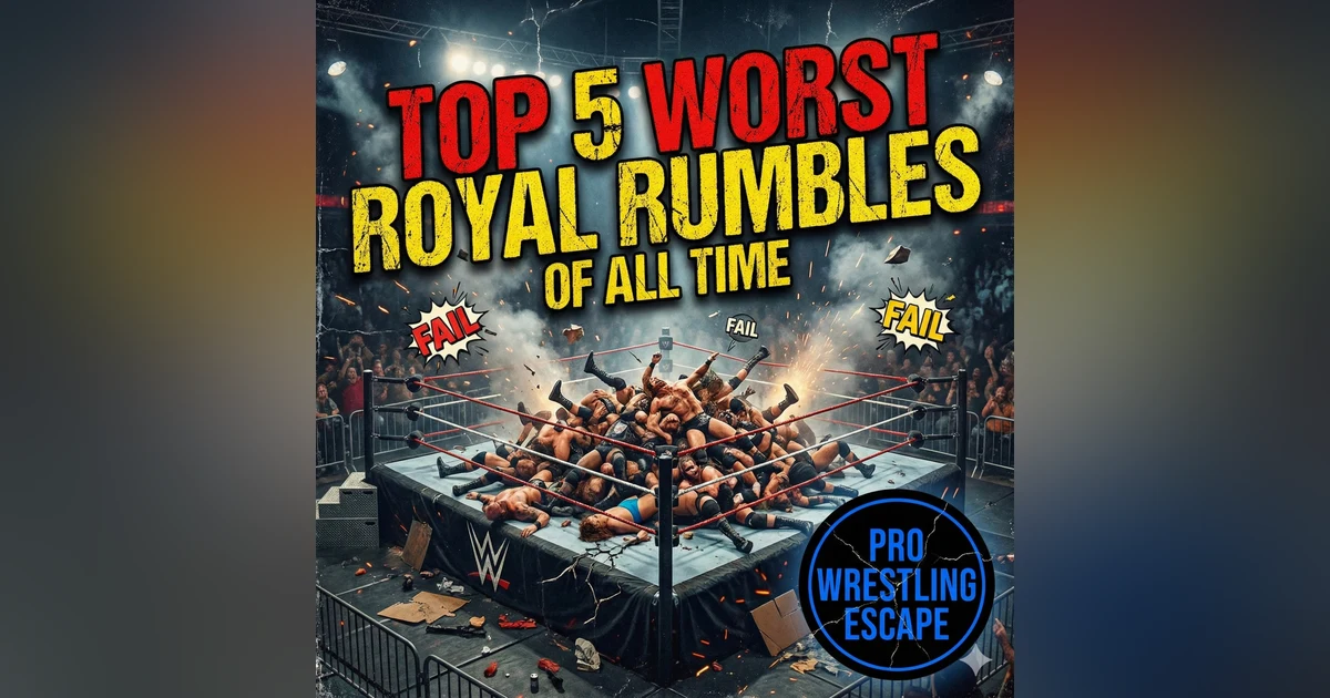 Royal Rumble Disasters: The Top 5 WORST of All Time!