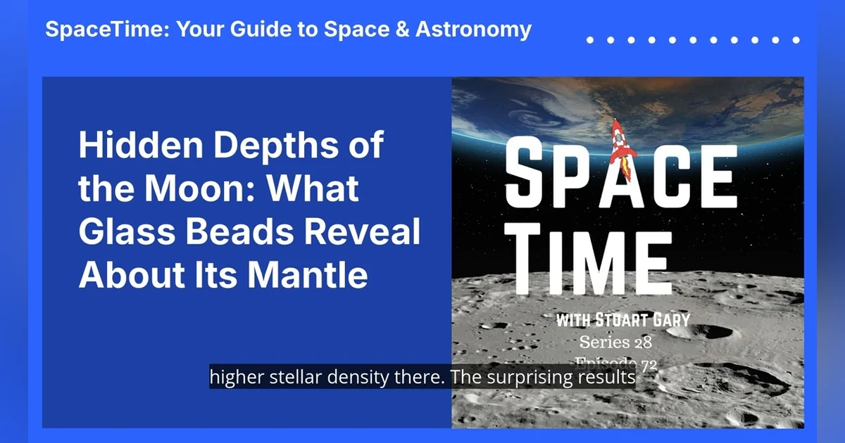 Hidden Depths of the Moon: What Glass Beads Reveal About Its Mantle