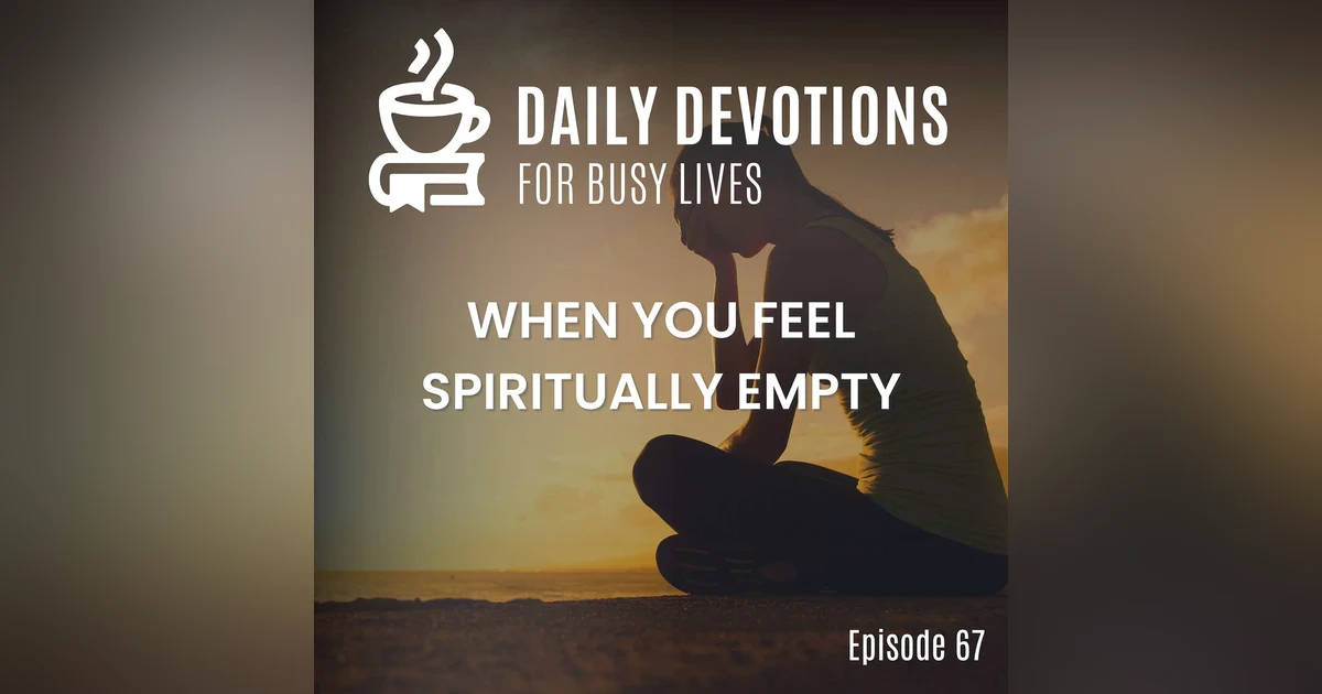 When You Feel Spiritually Empty
