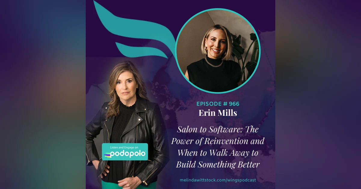 Salon to Software: Entrepreneur Erin Mills on When to Walk Away and Build Something Better