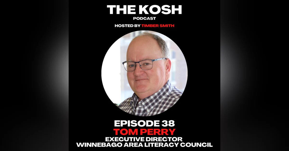 Episode 38: Tom Perry - Executive Director - Winnebago Area Literacy Council