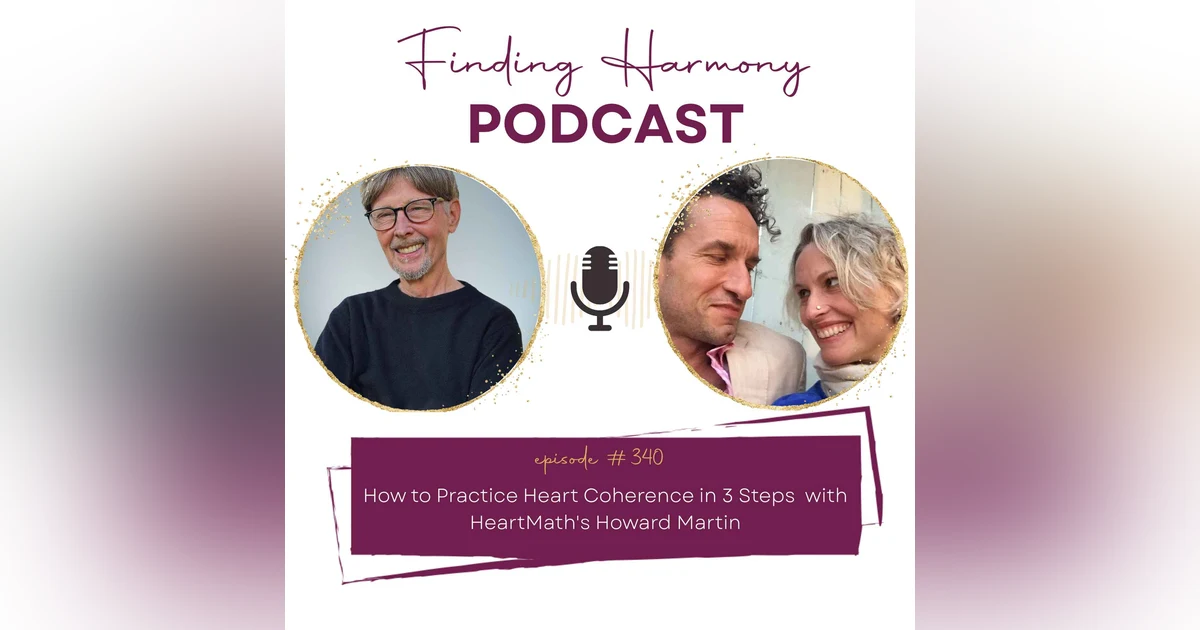 How to Practice Heart Coherence in 3 Steps | HeartMath's Howard Martin [video]