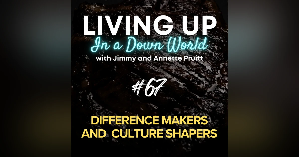 "Difference Makers and Culture Shapers"