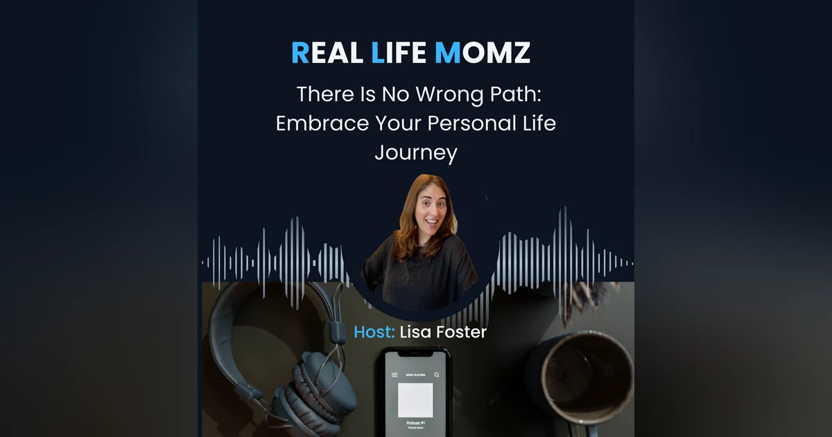 There Is No Wrong Path: Embrace Your Personal Life Journey