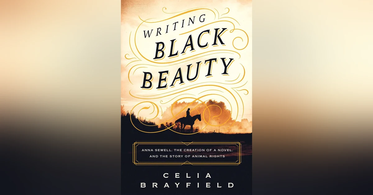 556 The Story Behind a Children's Classic - Anna Sewell and the Writing of 'Black Beauty' (with Celia Brayfield)