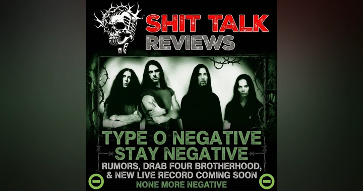 image for Stay Negative: Type O Negative, Rumors, Drab Four Brotherhood, and the Live Record Coming Soon...