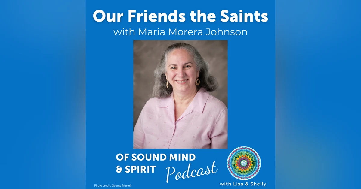 023. Our Friends the Saints with Maria Morera Johnson
