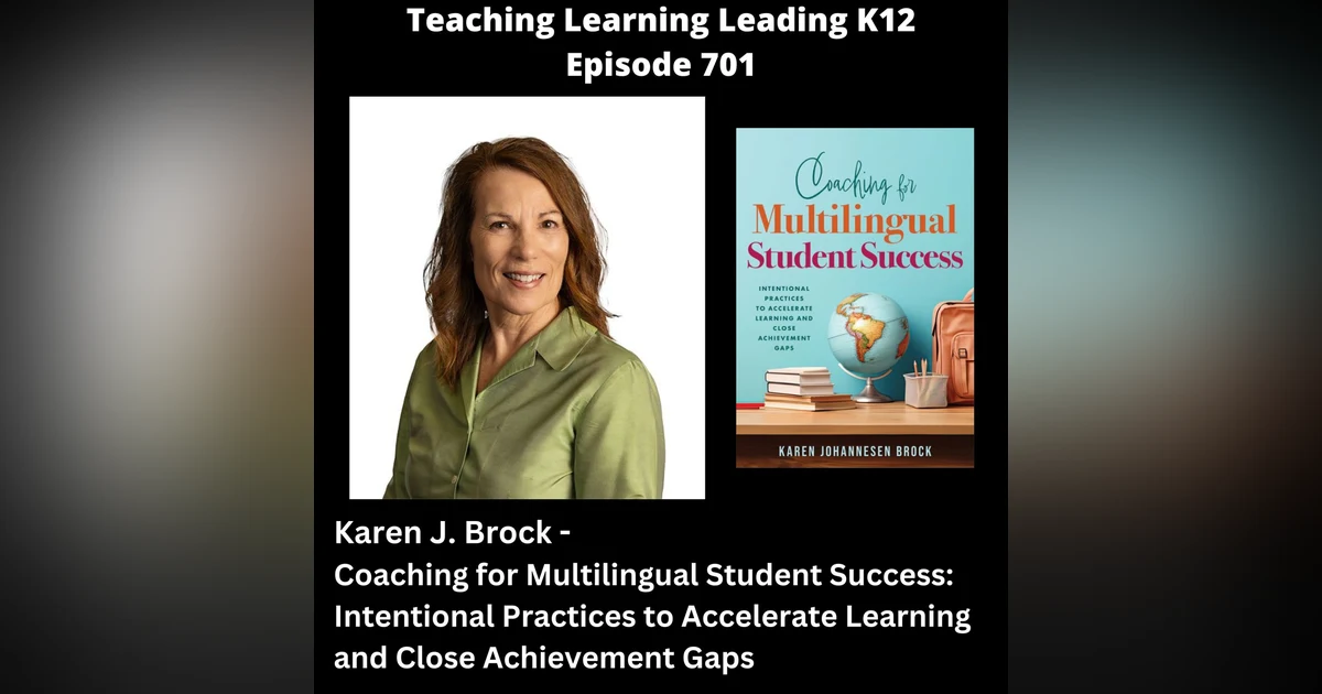 Karen J. Brock - Coaching for Multilingual Student Success: Intentional Practices to Accelerate Learning and Close Achievement Gaps - 701