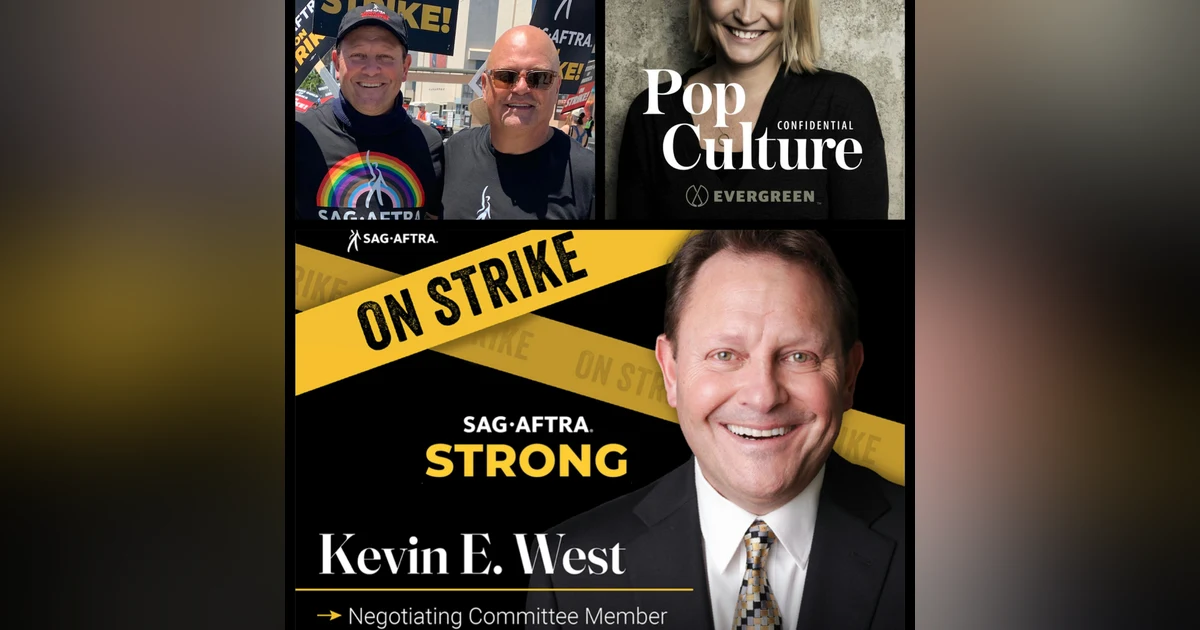 364: The actors strike, an existential battle! We are joined by Kevin E. West, member of the SAG-AFTRA negotiating committee & veteran actor (Lost, Criminal Minds, Bones).