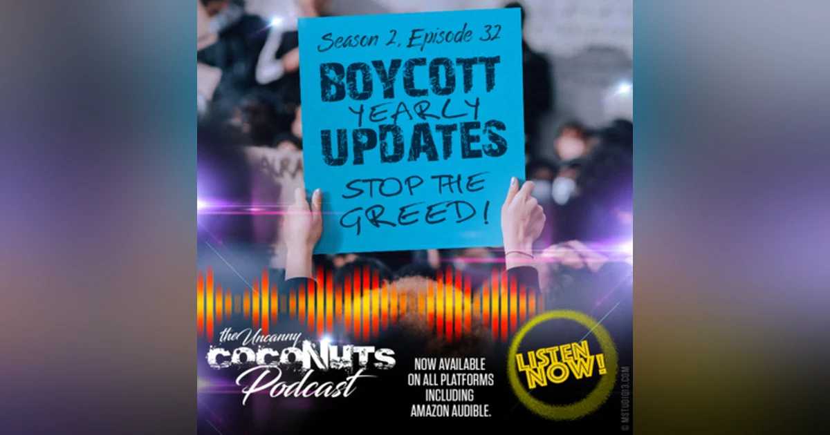 S2E32 - RANT: Boycott Yearly Upgrades! Stop the Greed!