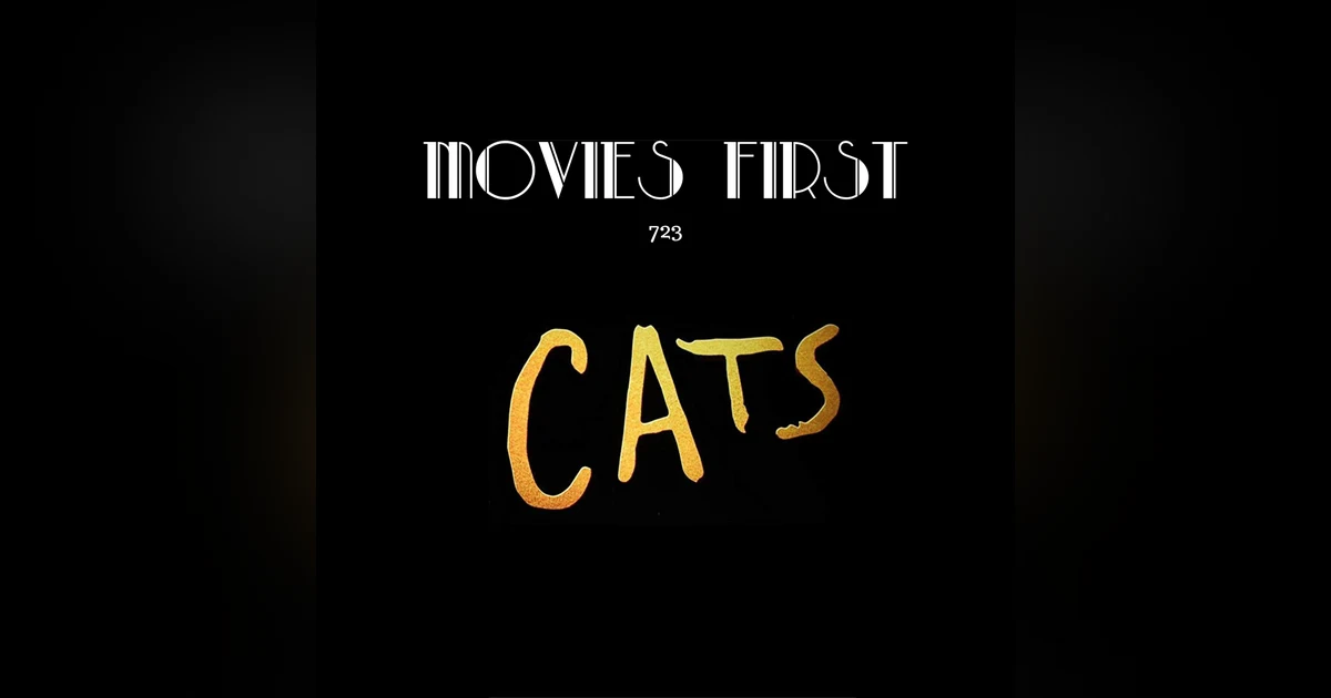 723: Cats (Comedy, Drama, Family) (the @MoviesFirst review)