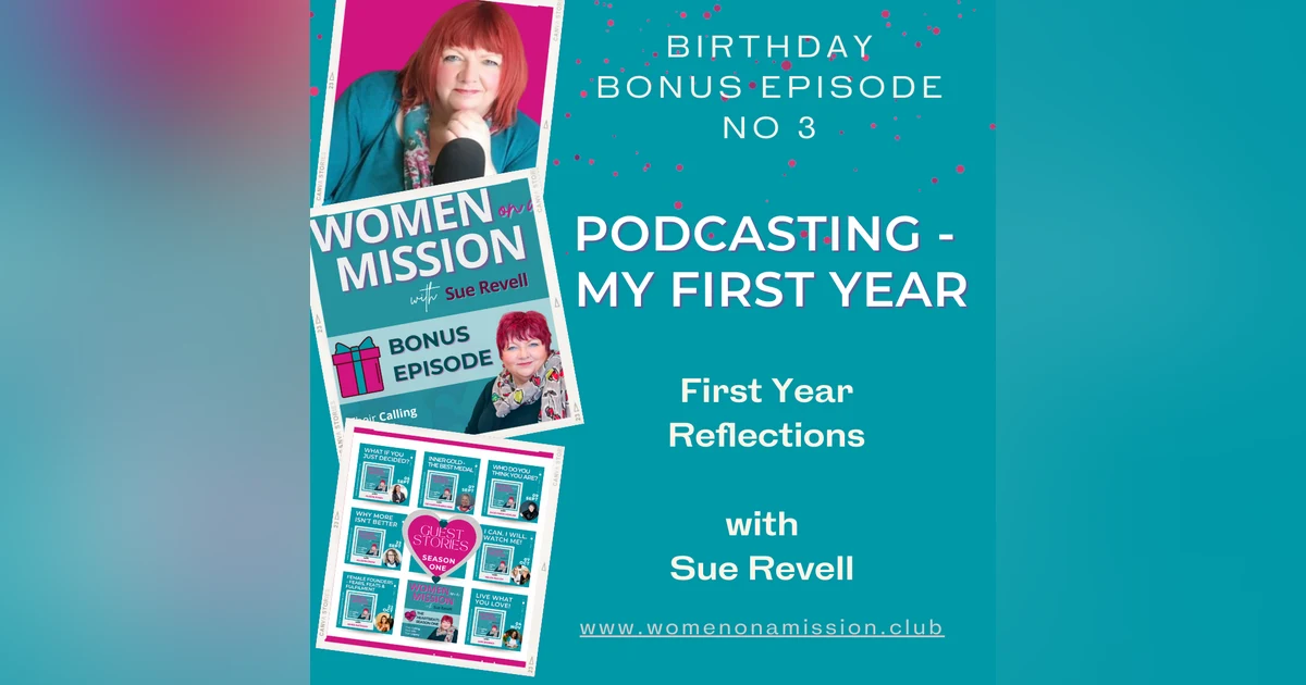 BONUS EPISODE: My First Year as a Podcast Host with Sue Revell