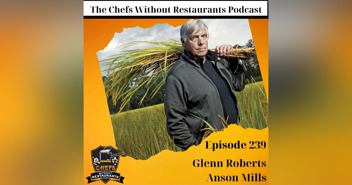 Exploring Landrace Heirloom Grains & Sustainable Farming | Glenn Roberts of Anson Mills