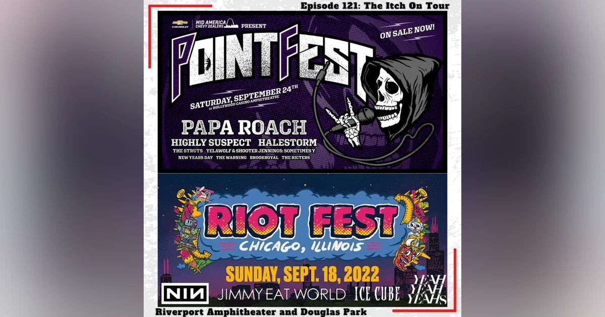 E121 The Itch On Tour: Pointfest & Riot Fest II