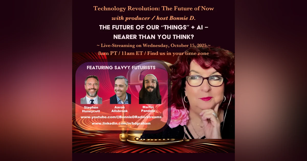 Technology Revolution: The Future of Our “Things” + AI – Nearer Than You Think!