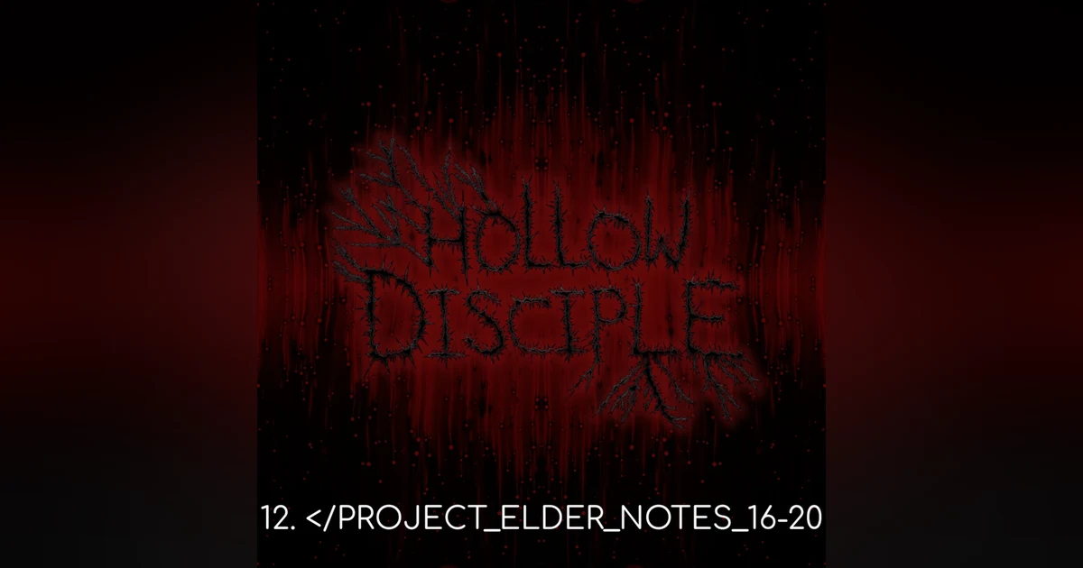 S1: E12 - PROJECT ELDER NOTES 16-20