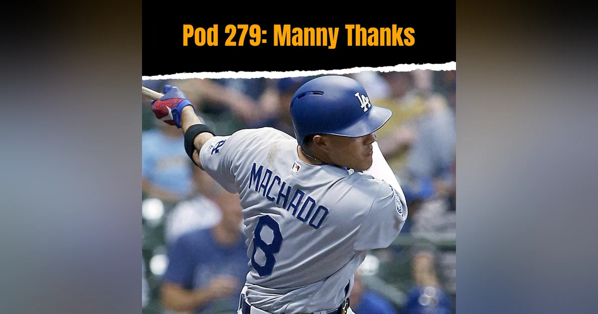 Pod 279 : Manny Thanks