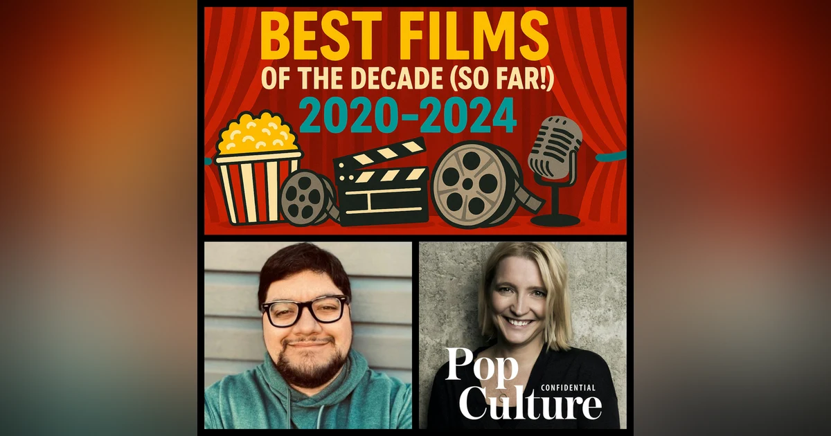 468: Best Films of the Decade (So Far!) with Guest Ryan McQuade