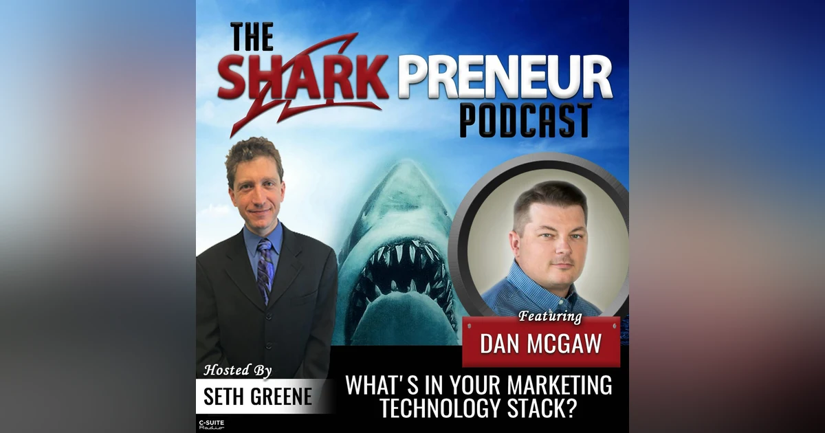 671: What’s in Your Marketing Technology Stack with Dan McGaw