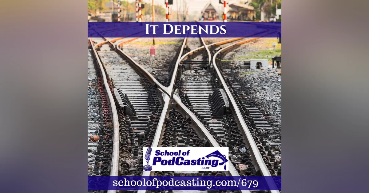 Getting Past "Depends" in Podcast Answers