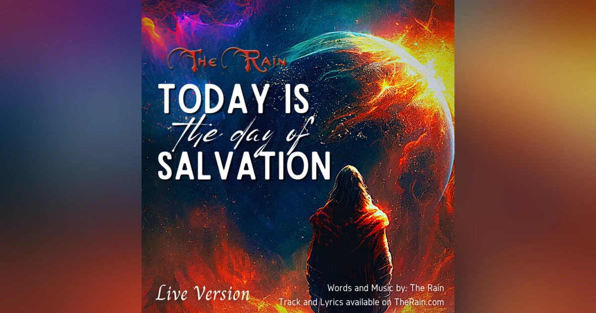 Today Is The Day Of Salvation