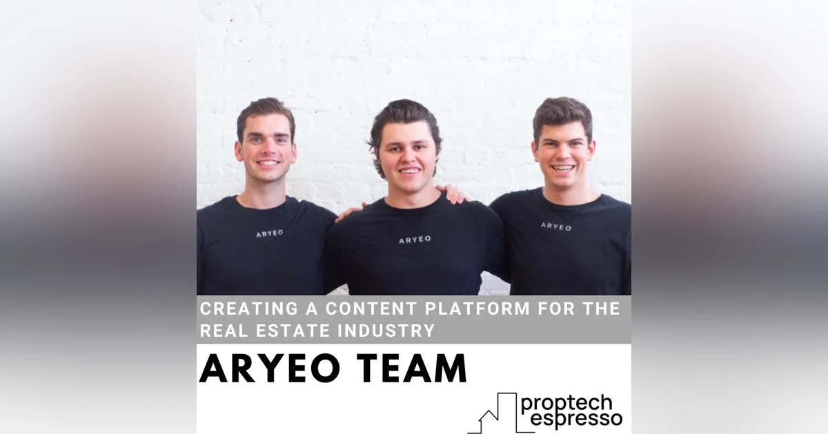 Aryeo - Creating a Content Platform for the Real Estate Industry