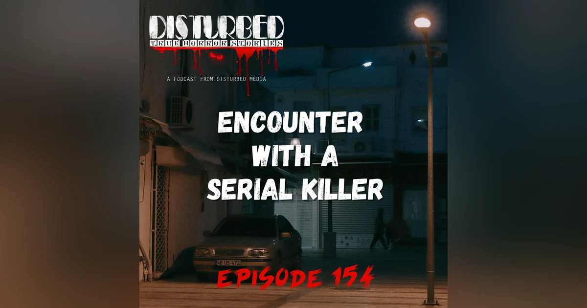 Encounter with a Serial Killer