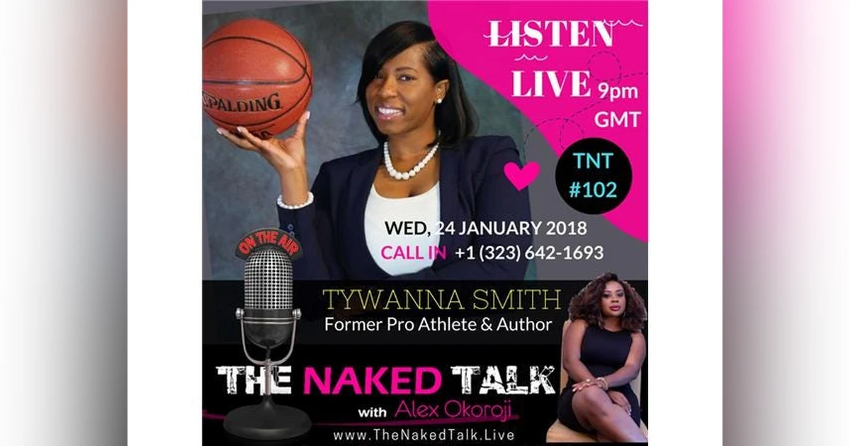 Navigating Success Beyond The Limelight w/ Guest - Tywanna Smith