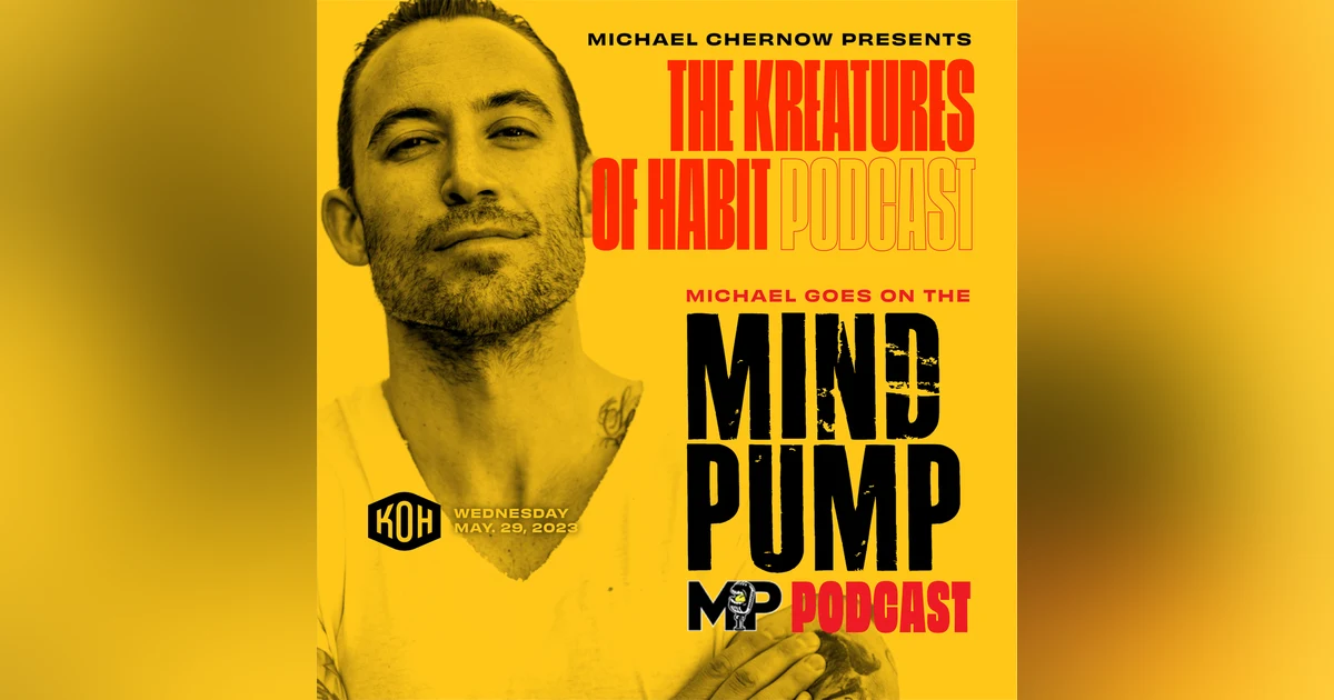 The Mind Pump Podcast: How Michael Chernow Changed His Life