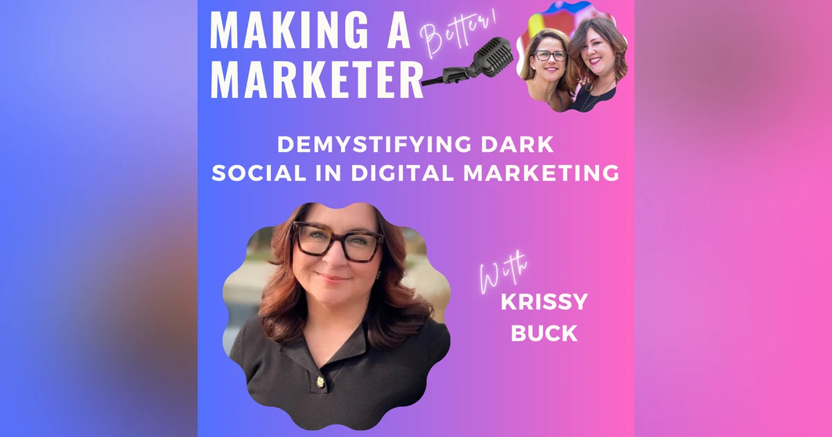 Demystifying Dark Social in Digital Marketing with Krissy Buck