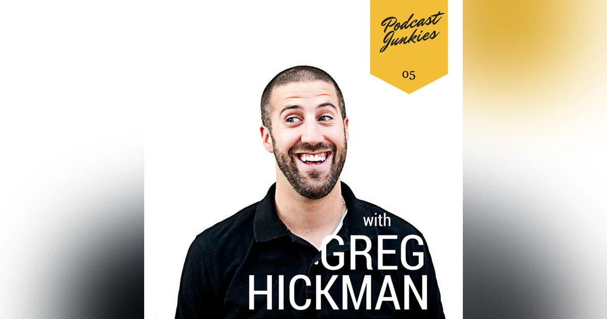 005 Greg Hickman | Find Your Hardcore Fans Because You Can't Make Everyone Happy