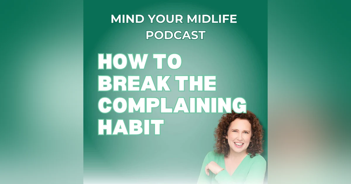 80.a How to Break the Complaining Habit in Four Simple Steps