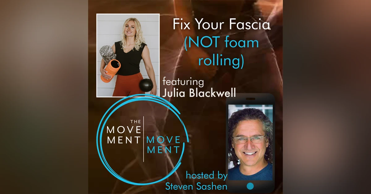 Episode 216: Fix Your Fascia (NOT Foam Rolling)