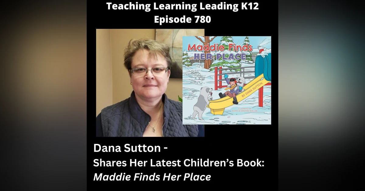 Dana Sutton Shares Her Latest Children's Book: Maddie Finds Her Place - 780