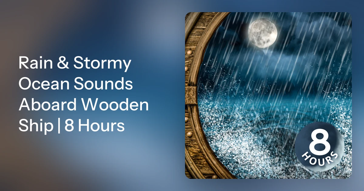 Rain & Stormy Ocean Sounds Aboard Wooden Ship | 8 Hours