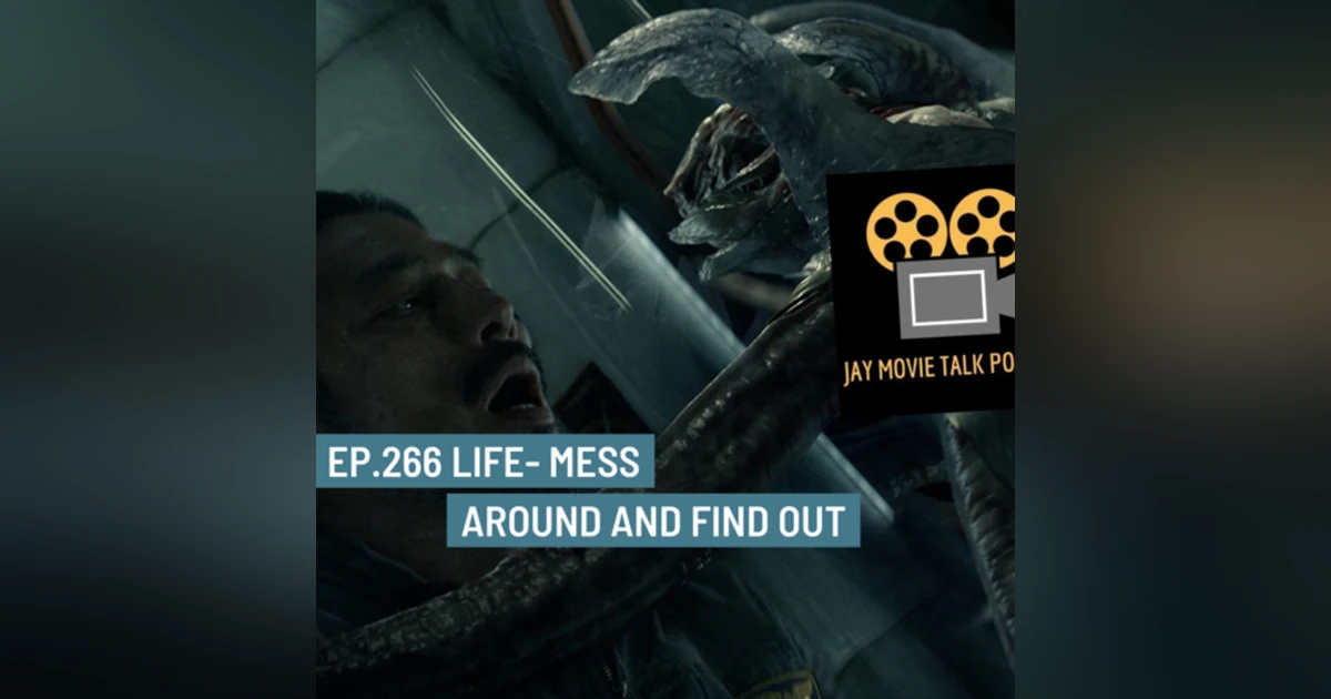 Jay Movie Talk Ep.266 Life- Mess around and find out