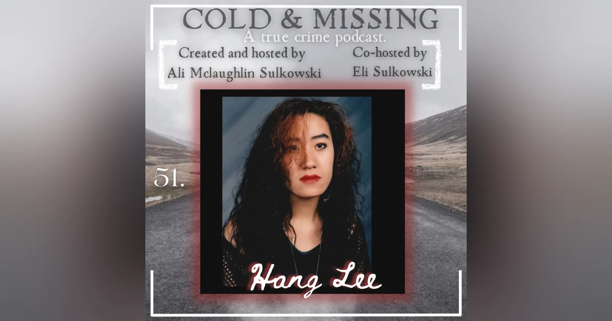 Cold and Missing: Hang Lee