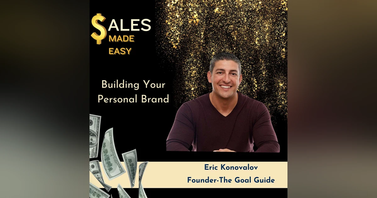 Building Your Personal Brand With Eric Konovalov