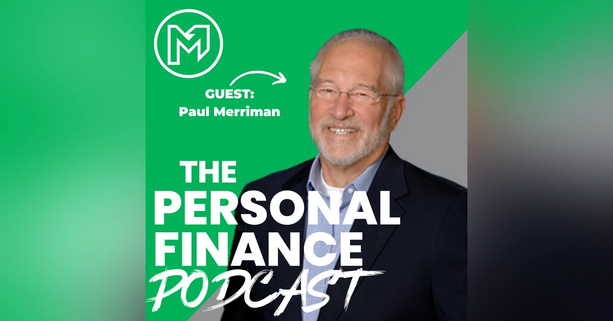 Simple Financial Steps with Massive Payoffs with Paul Merriman