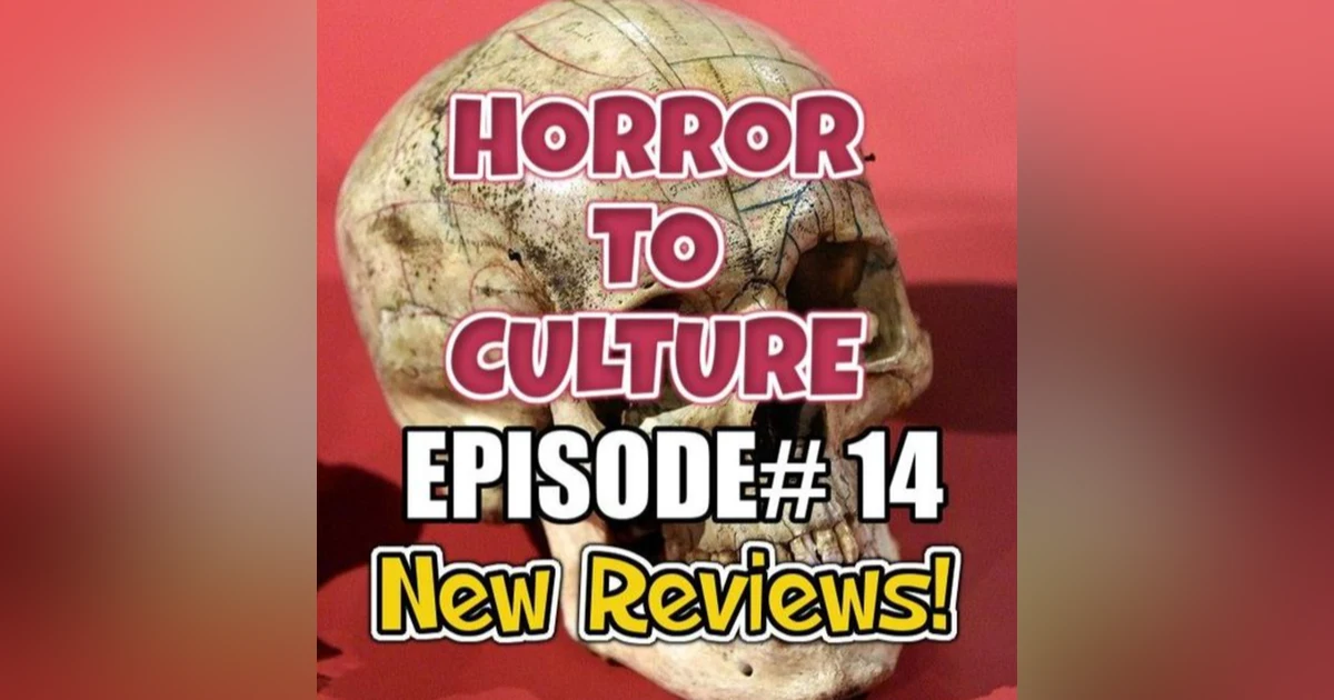 HORROR TO CULTURE 14