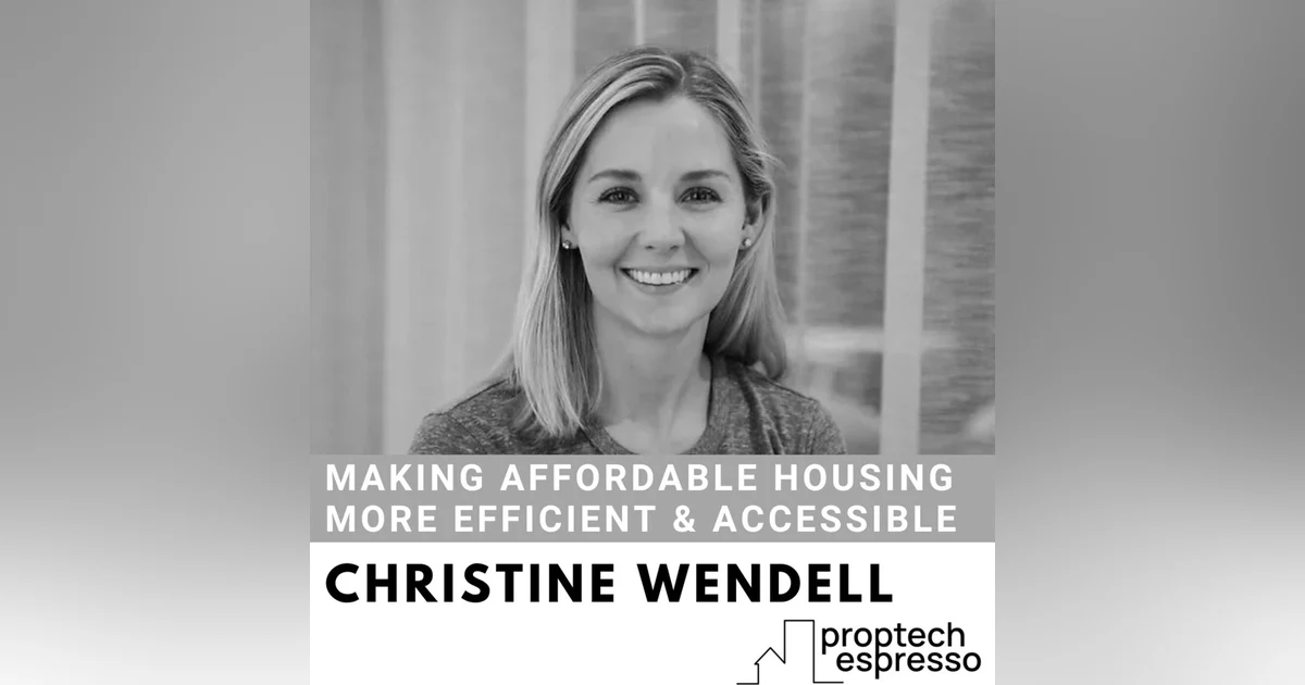 Christine Wendell - Making Affordable Housing More Efficient & Accessible