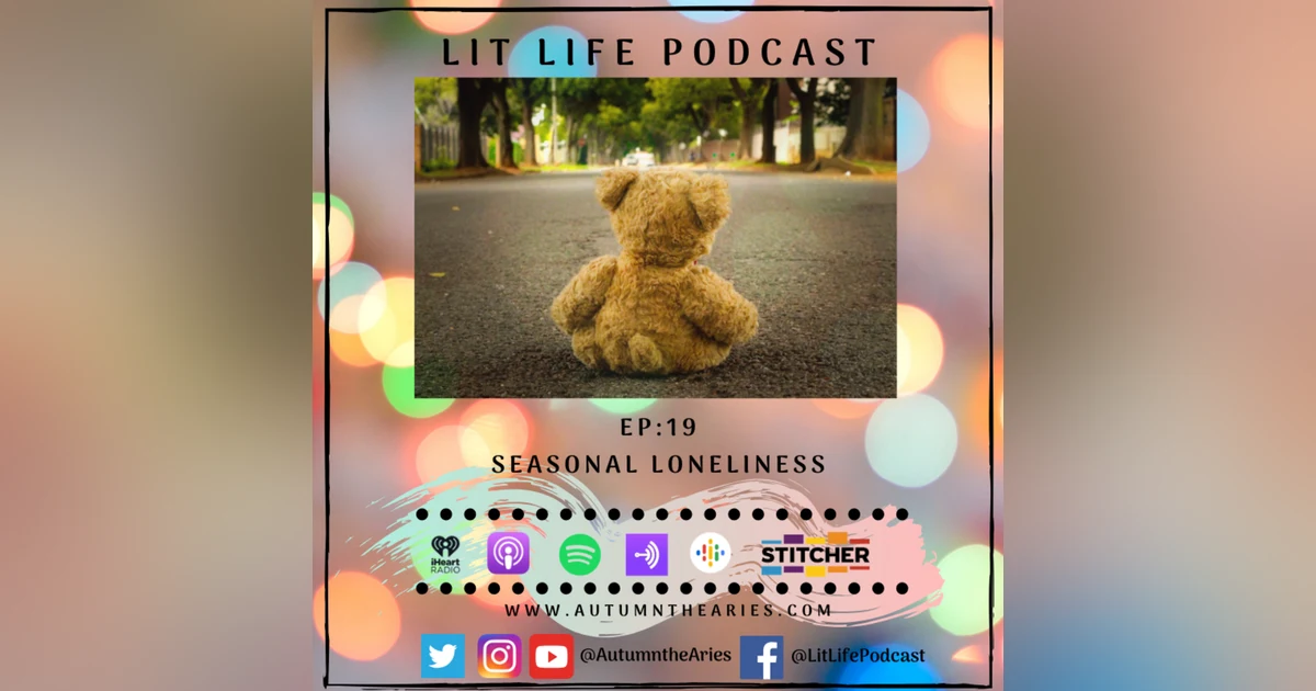EP 19 - Seasonal Loneliness