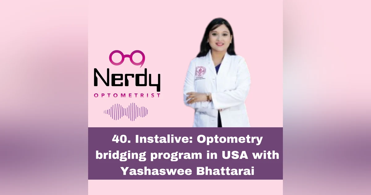 40. Instalive: Optometry bridging program in USA with Yashaswee Bhattarai