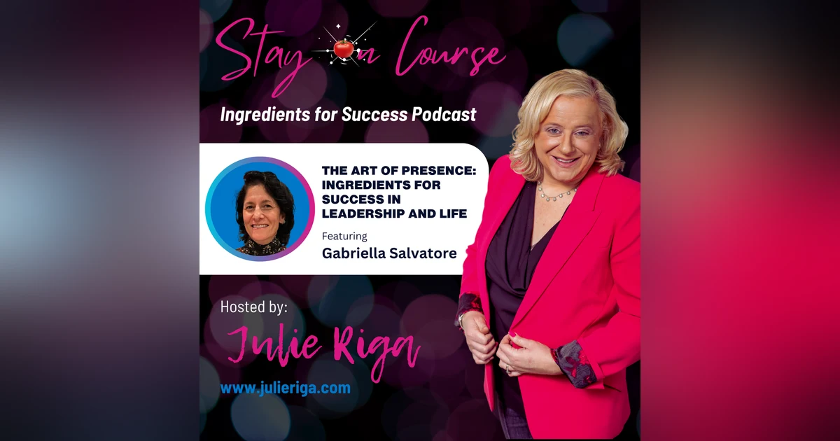 The Art of Presence: Ingredients for Success in Leadership and Life