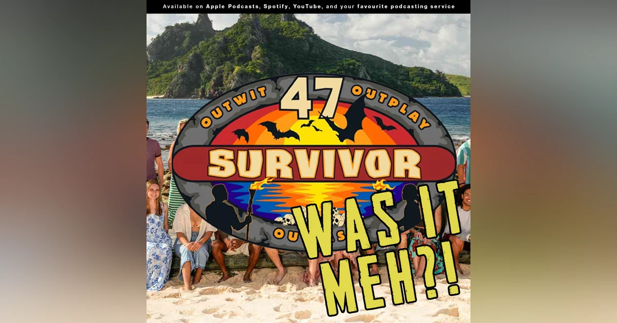 Survivor Showdown: Reflecting on Season 47, Survivor Australia, and the upcoming 50th season!